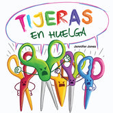 Tijeras en Huelga (Scissors on Strike Spanish) Paperback Book